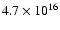 $4.7 \times10^{16}$