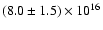 $(8.0\pm1.5)\times10^{16}$