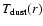 $T_{{\rm dust}}(r)$