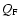 $Q_{\rm F}$