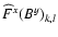$\widehat{F}^x(B^y)_{k,l}$