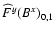 $\widehat{F}^y(B^x)_{0,1}$