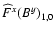 $\widehat{F}^x(B^y)_{1,0}$