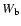 $W_{\rm b}$