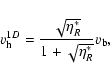 \begin{displaymath}
v_{\rm h}^{1D} = \frac{\sqrt{\eta_R^*}}{1 + \sqrt{\eta_R^*}} v_{\rm b} ,
\end{displaymath}
