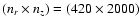 $(n_r
\times n_z) = (420 \times 2000)$