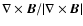 $\nabla\times \vec{B} / \vert\nabla\times \vec{B}\vert$