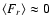 $\langle F_r\rangle
\approx 0$