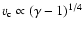 $v_{\rm c}
\propto (\gamma -1)^{1/4}$