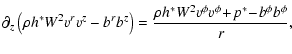 $\displaystyle \partial_z \left(\rho h^* W^2
{v^r}{v^z} - {b^r}{b^z} \right) = \frac{\rho h^* W^2
{v^\phi}{v^\phi} \!+\! p^* \!-\!
{b^\phi}{b^\phi}}{r} ,$