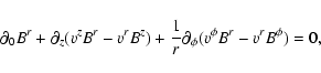 \begin{displaymath}\partial_0 {B^r} + \partial_z ({v^z}{B^r} -
{v^r}{B^z})+ \frac{1}{r}\partial_\phi
({v^\phi}{B^r} - {v^r}{B^\phi}) = 0 ,
\end{displaymath}