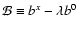 ${\mathcal B} \equiv b^x - \lambda b^0$