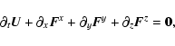 \begin{displaymath}
\partial_t \V{U} + \partial_x \V{F}^x + \partial_y \V{F}^y
+ \partial_z \V{F}^z = \V{0},
\end{displaymath}