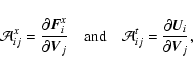 \begin{displaymath}\M{A}^x_{ij} = \pardiff{\V{F}^x_i}{\V{V}_j} \quad {\rm and} \quad
\M{A}^t_{ij} = \pardiff{\V{U}_i}{\V{V}_j} ,
\end{displaymath}