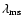 $\lambda_{\rm ms}$
