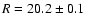 $R=20.2\pm 0.1$