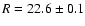 $R=22.6\pm 0.1$