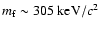 $m_{\rm f} \sim 305 ~{\rm keV}/c^{2}$