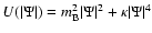 $U(\vert\Psi\vert)=m_{\rm B}^{2}\vert\Psi\vert^{2}+\kappa \vert\Psi\vert^{4}$