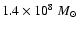 $1.4\times 10^{8}~M_{\odot}$