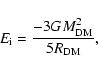 \begin{displaymath}E_{\rm i}=\frac{-3GM_{\rm DM}^{2}}{5R_{\rm DM}} ,
\end{displaymath}