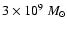 $3\times 10^{9}~M_{\odot}$