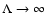 $\Lambda \rightarrow \infty$
