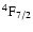 $\rm ^4F_{7/2}$