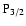 $\rm P_{3/2}$