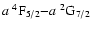 $a~^4{\rm F}_{5/2}{-}a~^2{\rm G}_{7/2}$