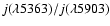 $j(\lambda5363)/j(\lambda5903)$