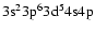 $\rm 3s^23p^63d^54s4p$