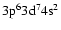 $\rm 3p^63d^74s^2$