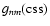 $g_{nm}({\rm css})$