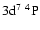 $\rm 3d^7~^4P$
