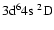 $\rm 3d^64s~^2D$