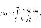 \begin{displaymath}f(l) = l \int\limits_{l}^{l_{\rm m}}
\frac{F(l_{0})~{\rm d}l_{0}}{l_{0}\sqrt{l_{0}^{2} - l^{2}}},
\end{displaymath}