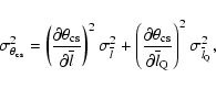 \begin{displaymath}\sigma_{\theta_{\rm cs}}^{2} = {\left( \frac{\partial \theta_...
...rline{l}_{\rm
Q}} \right)^2 \sigma^2_{\overline{l}_{\rm Q}}},
\end{displaymath}