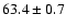 $63.4\pm0.7$