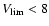 $V_{\rm lim}<8$