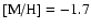 $\mbox{\rm [{\rm M}/{\rm H}]}=-1.7$