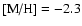 $\mbox{\rm [{\rm M}/{\rm H}]}=-2.3$