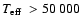$\mbox{$T_{\rm eff}$ }>50~000$