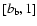 $[b_{\rm b},1]$