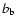 $b_{\rm b}$