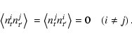 \begin{displaymath}\left\langle n_t^i n_{t^\prime}^j
\right\rangle\ = \left\lan...
...{t^\prime}^i \right\rangle = 0 \;\;\;
\left( i\neq j \right).
\end{displaymath}