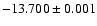 $-13.700\pm0.001$