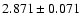 $2.871\pm0.071$
