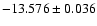$-13.576\pm0.036$