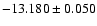 $-13.180\pm0.050$